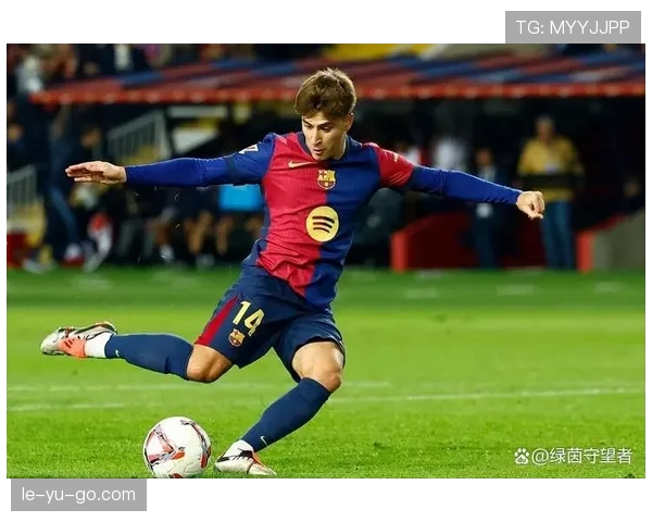 费尔明闪耀青年欧冠赛场，巴萨新星斩获关键进球助队晋级