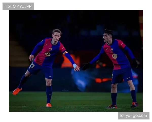 佩德里与德容中场核心之争:控场角色与进攻组织者差距在哪 佩德里与德容中场核心之争:控场角色与进攻组织者差距在哪